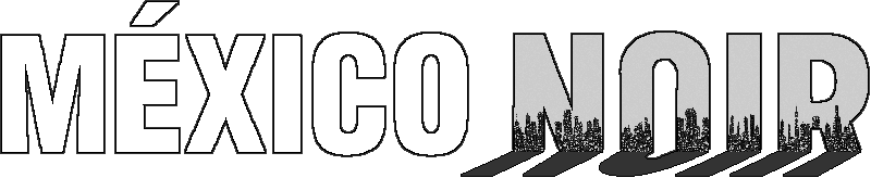 MÉXICO NOIR